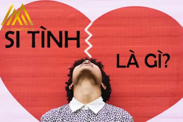Si tình là gì